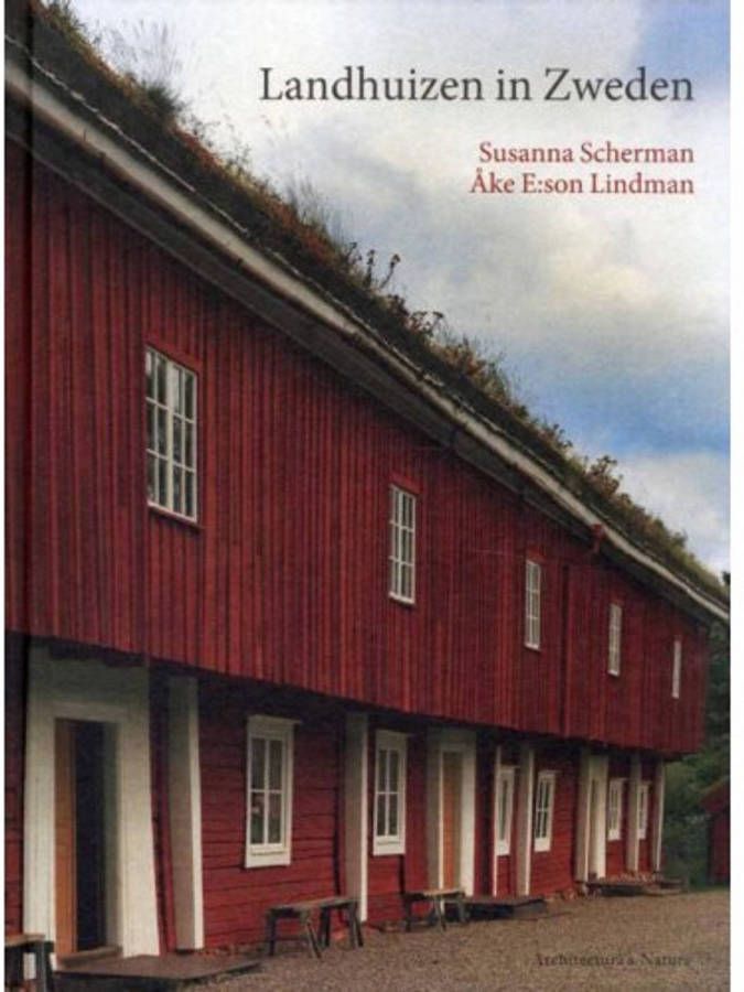 Landhuizen in Zweden Suzanna Scherman en A. Lindman